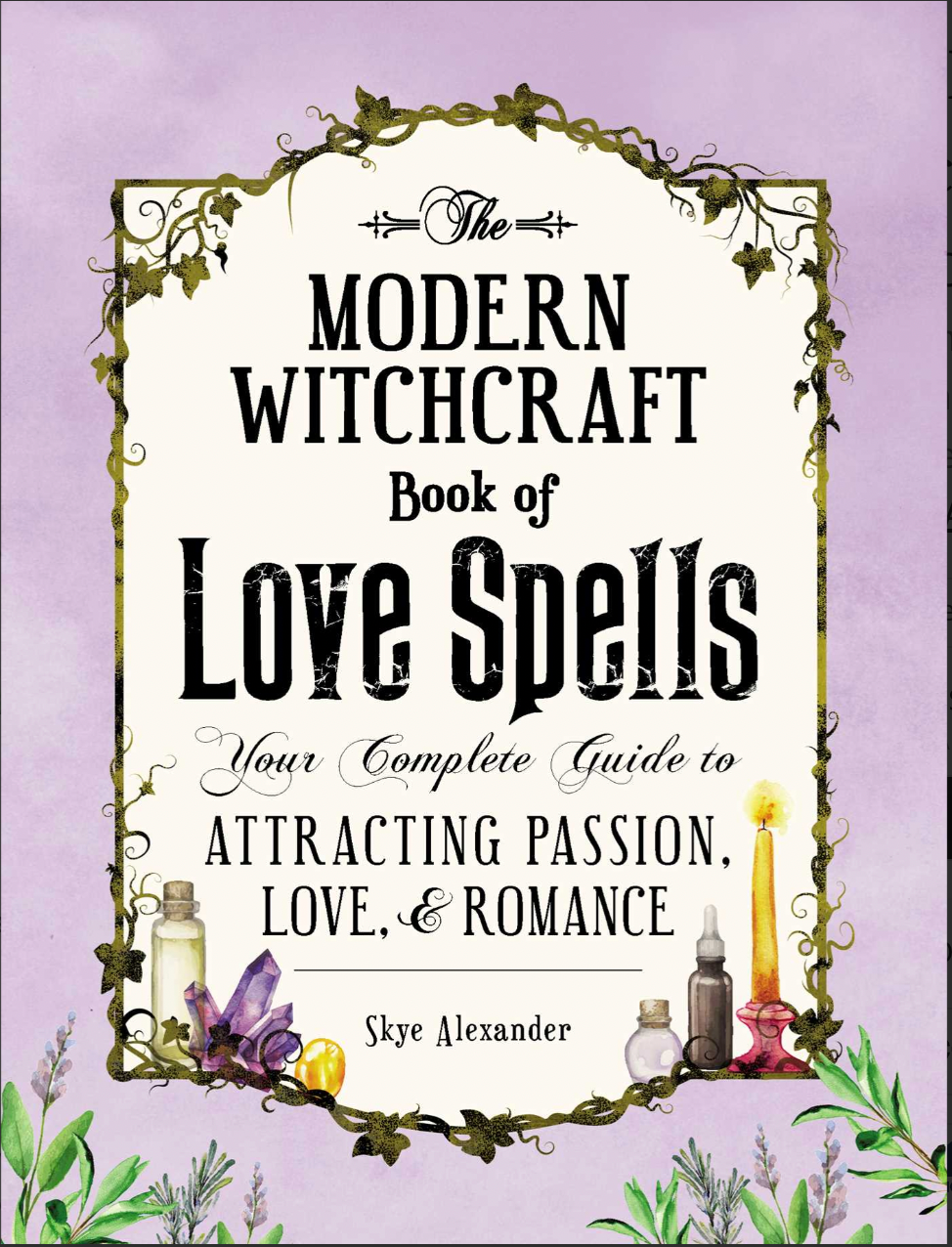 Modern Witchcraft Book of Love Spells by Skye Alexander