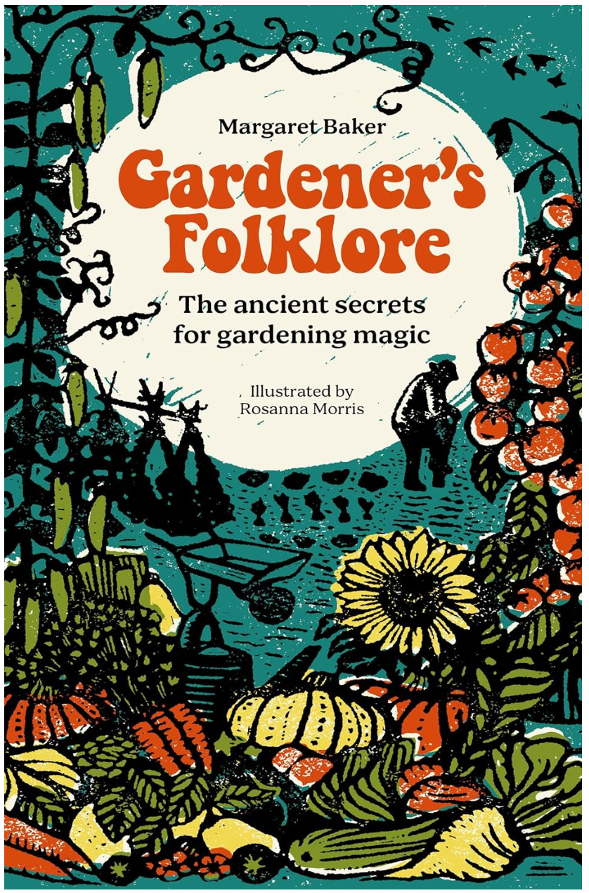 Gardener&#39;s Folklore by Margaret Baker