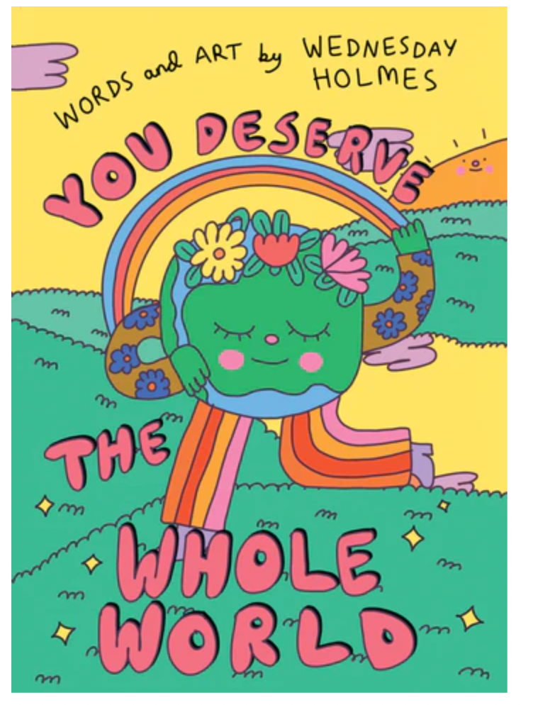 You Deserve The World by Wednesday Holmes