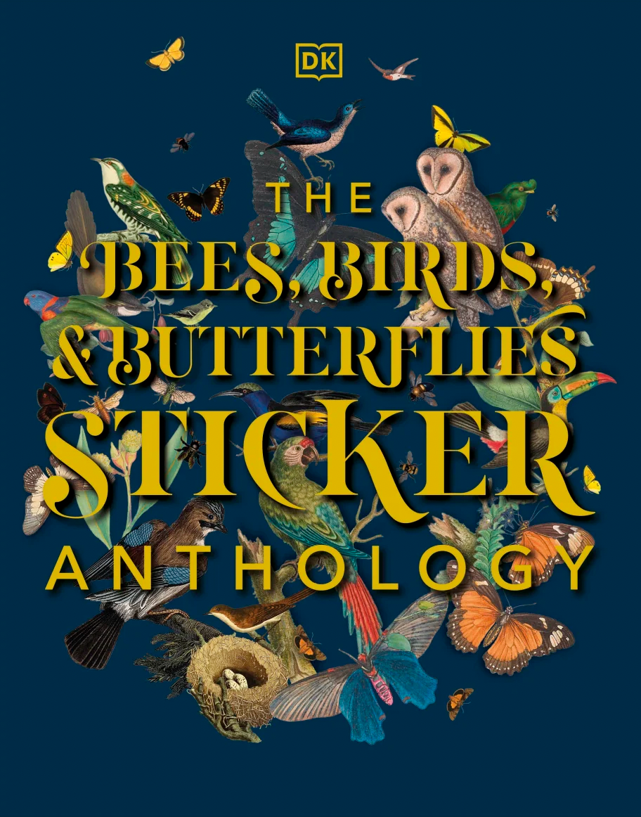 The Bees, Birds &amp; Butterflies Sticker Anthology