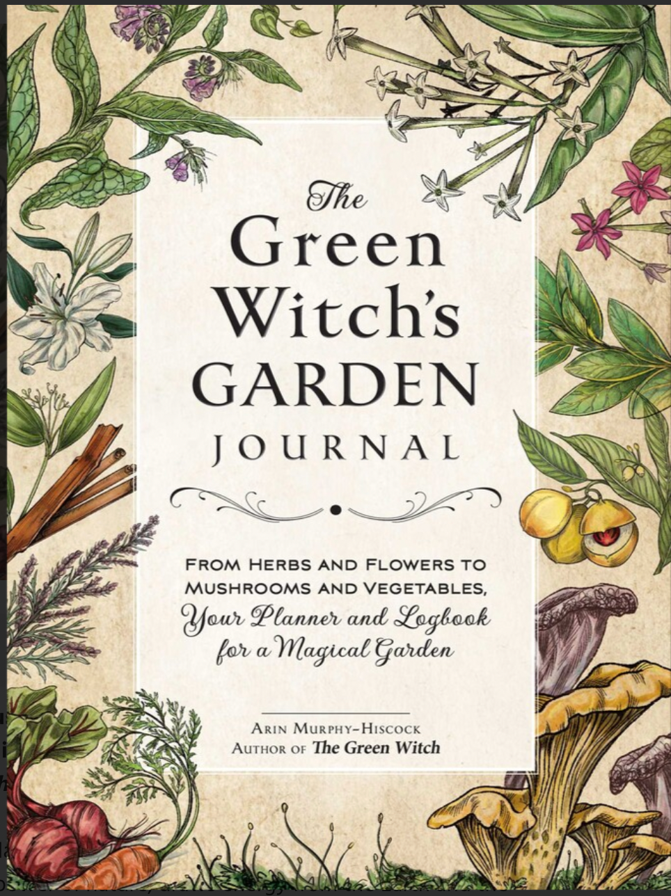 The Green Witches Garden Journal by Arin Murphy-Hiscock