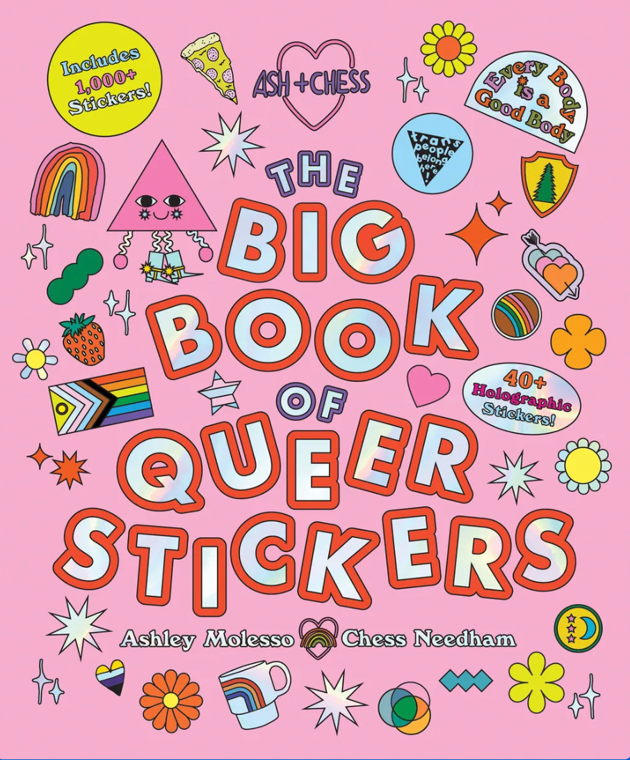 The Big Book of Queer Stickers by Ashley Molesso &amp; Chess Needham