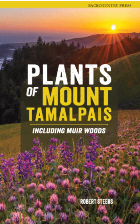 Plants of Mount Tamalpais Including Muir Woods by Robert Steeps