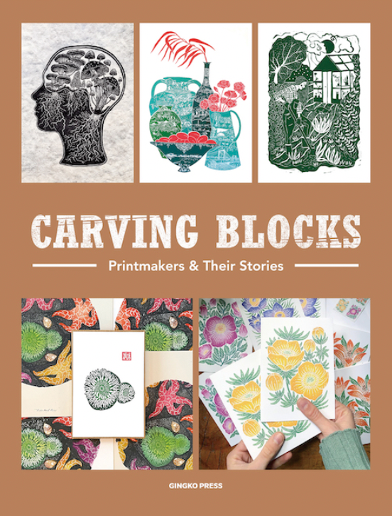 Carving Blocks Printmakers and their Stories