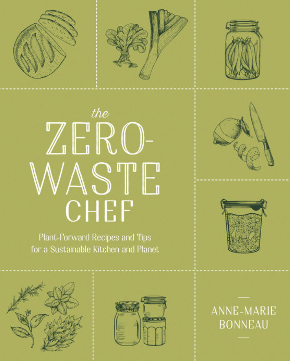 The Zero Waste Chef by Anne-Marie Bonneau