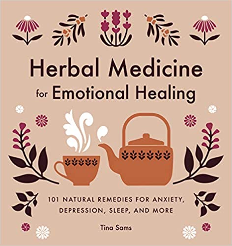 Herbal Medicine for Emotional Healing by Tina Sams