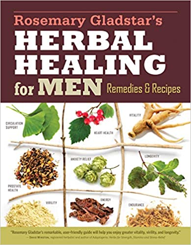 Herbal Healing for Men by Rosemary Gladstar