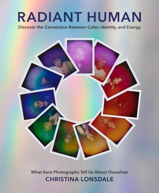Radiant Human by Christina Lonsdale