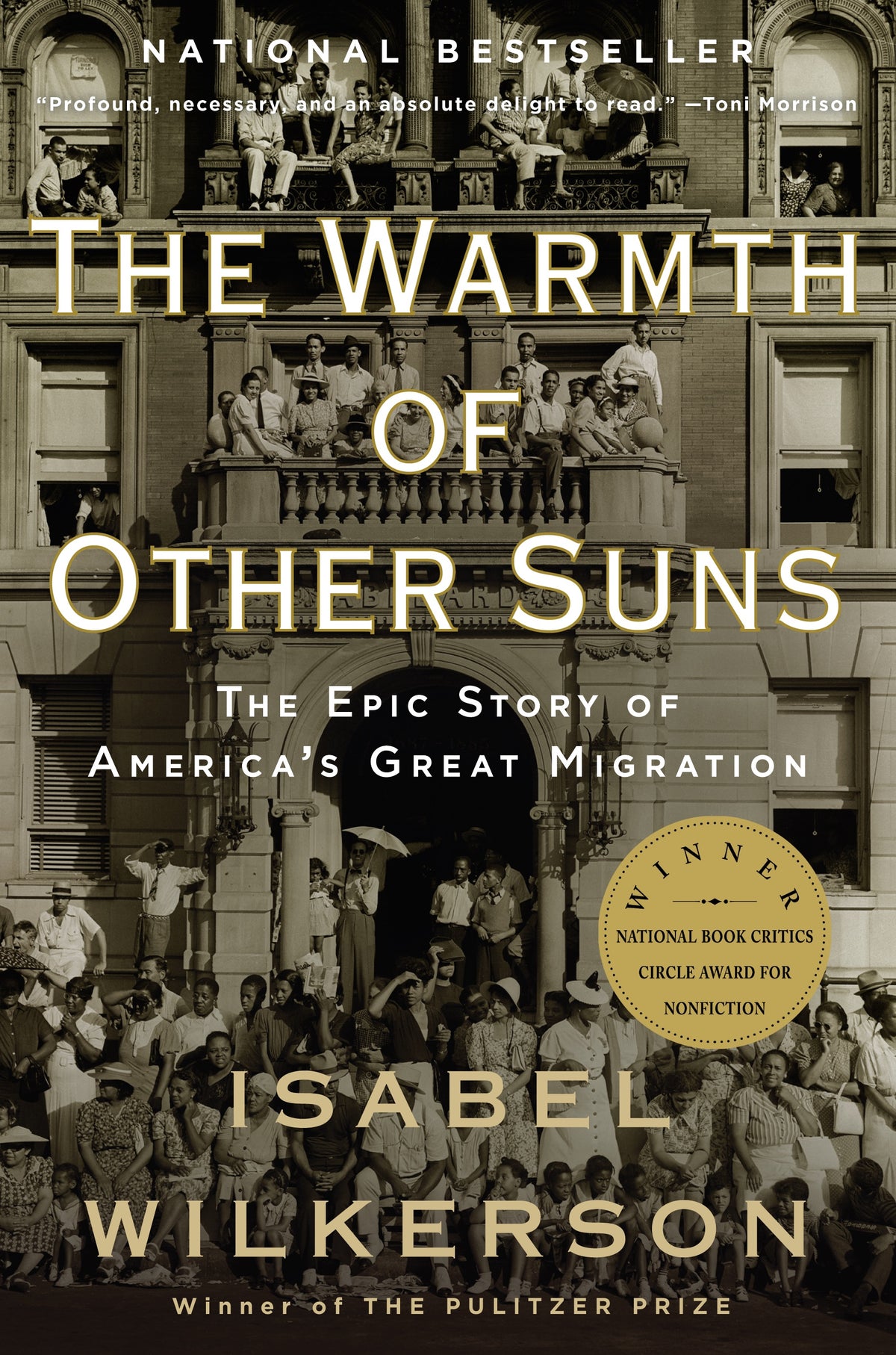 The Warmth of Other Suns: The Epic Story of America&#39;s Great Migration by Isabel Wilkerson